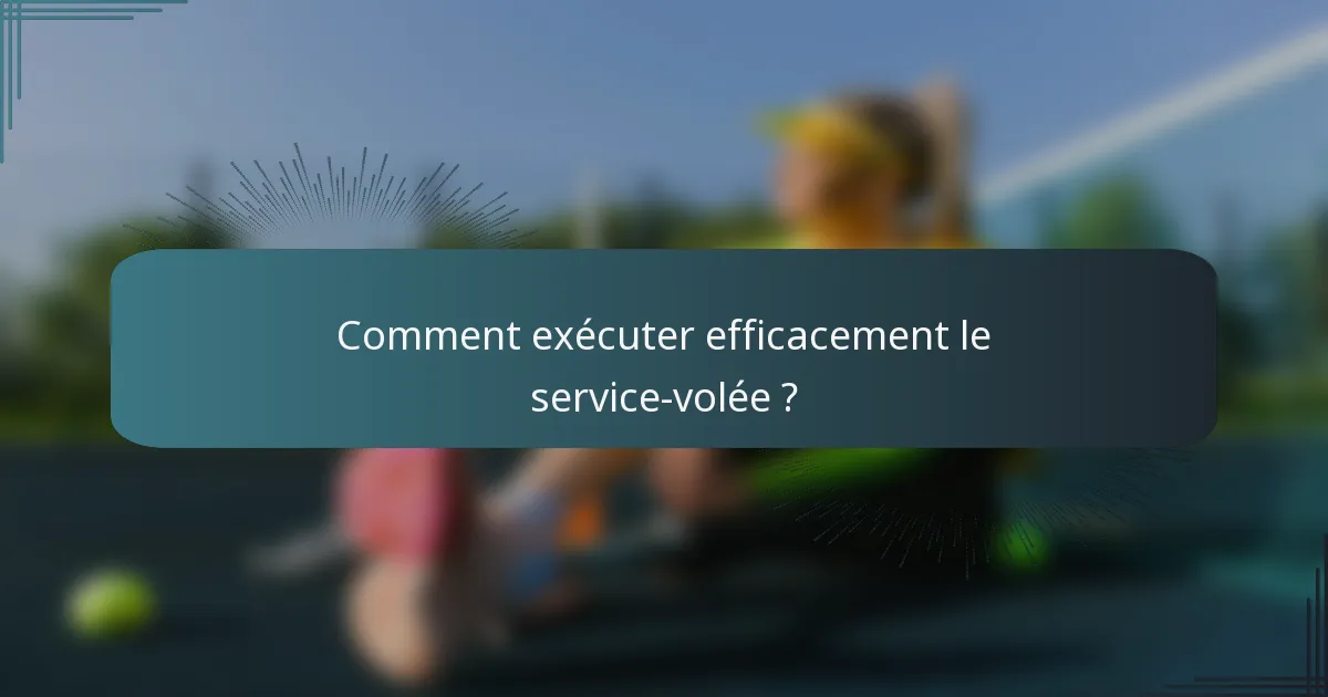 Comment exécuter efficacement le service-volée ?