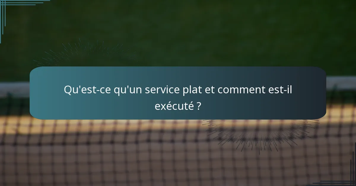 Qu'est-ce qu'un service plat et comment est-il exécuté ?