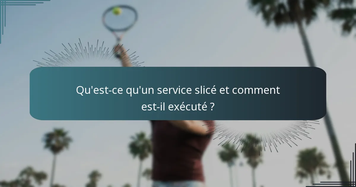 Qu'est-ce qu'un service slicé et comment est-il exécuté ?
